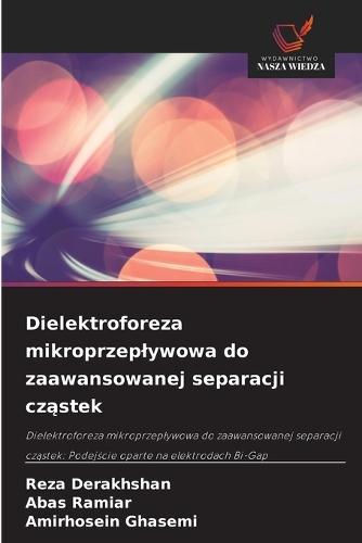 Dielektroforeza mikroprzeplywowa do zaawansowanej separacji cząstek