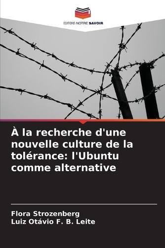 À la recherche d'une nouvelle culture de la tolérance: l'Ubuntu comme alternative