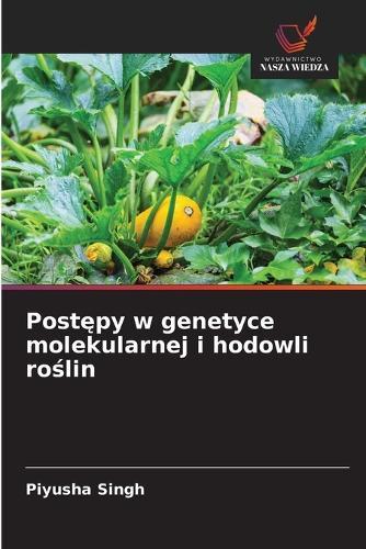 Postępy w genetyce molekularnej i hodowli roślin