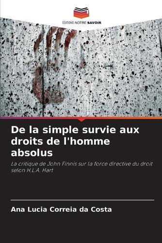 De la simple survie aux droits de l'homme absolus