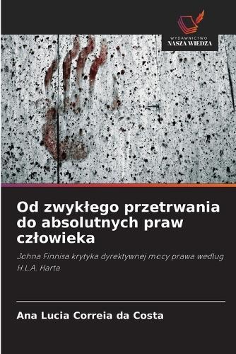 Od zwyklego przetrwania do absolutnych praw czlowieka