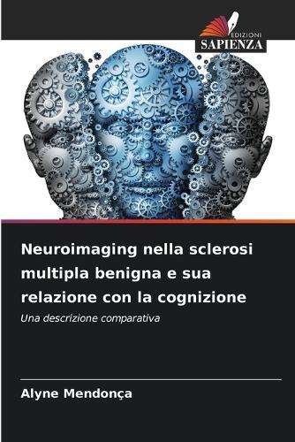Neuroimaging nella sclerosi multipla benigna e sua relazione con la cognizione