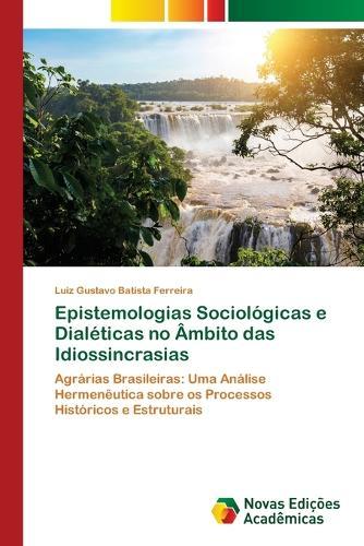 Epistemologias Sociológicas e Dialéticas no Âmbito das Idiossincrasias