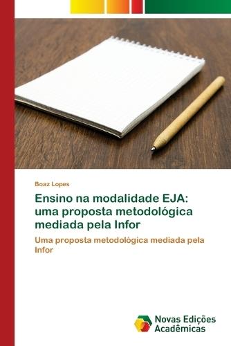 Ensino na modalidade EJA: uma proposta metodológica mediada pela Infor