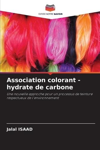 Association colorant - hydrate de carbone