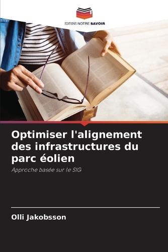 Optimiser l'alignement des infrastructures du parc éolien