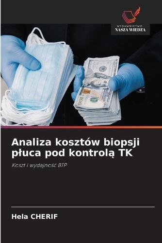 Analiza kosztów biopsji pluca pod kontrolą TK