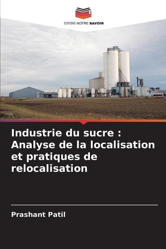 Industrie du sucre: Analyse de la localisation et pratiques de relocalisation