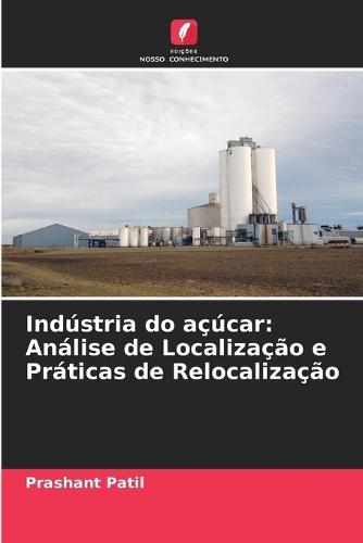 Indústria do açúcar: Análise de Localização e Práticas de Relocalização