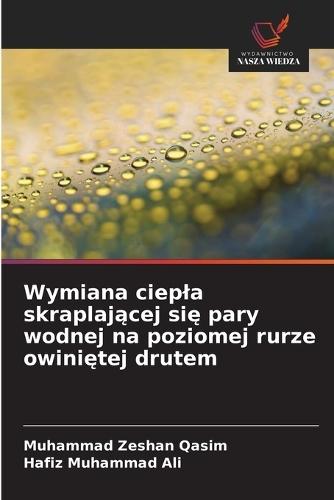 Wymiana ciepla skraplającej się pary wodnej na poziomej rurze owiniętej drutem