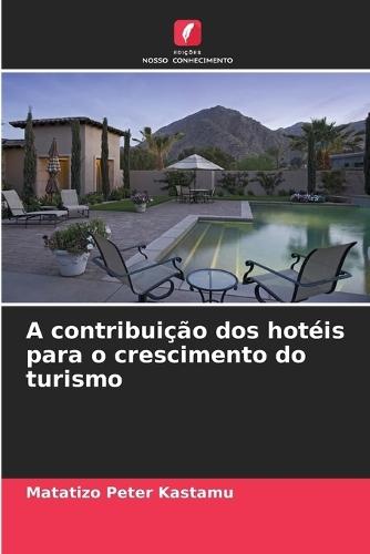 A contribuição dos hotéis para o crescimento do turismo