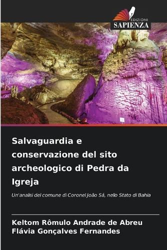 Salvaguardia e conservazione del sito archeologico di Pedra da Igreja