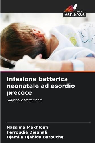 Infezione batterica neonatale ad esordio precoce