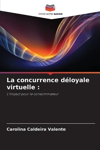 La concurrence déloyale virtuelle