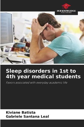 Sleep disorders in 1st to 4th year medical students