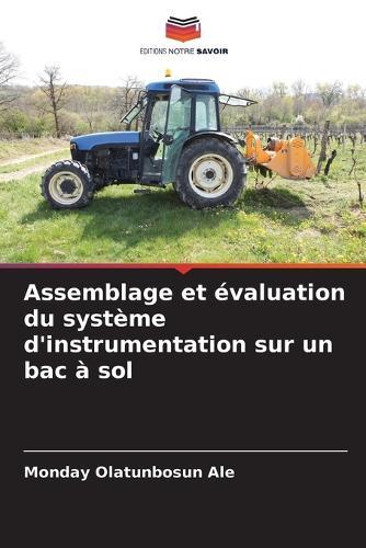 Assemblage et évaluation du système d'instrumentation sur un bac à sol