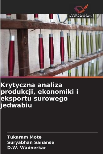 Krytyczna analiza produkcji, ekonomiki i eksportu surowego jedwabiu