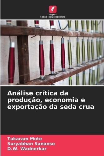 Análise crítica da produção, economia e exportação da seda crua