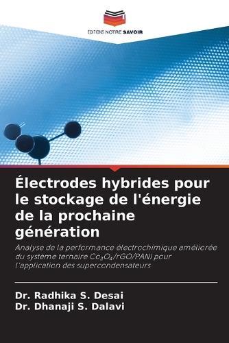 Électrodes hybrides pour le stockage de l'énergie de la prochaine génération