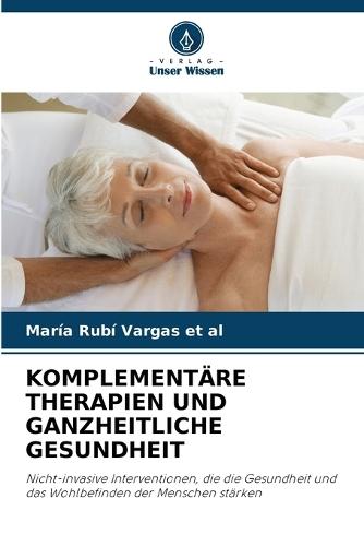 Komplementäre Therapien Und Ganzheitliche Gesundheit