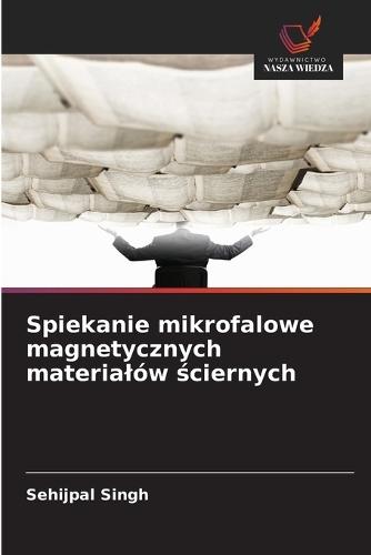 Spiekanie mikrofalowe magnetycznych materialów ściernych