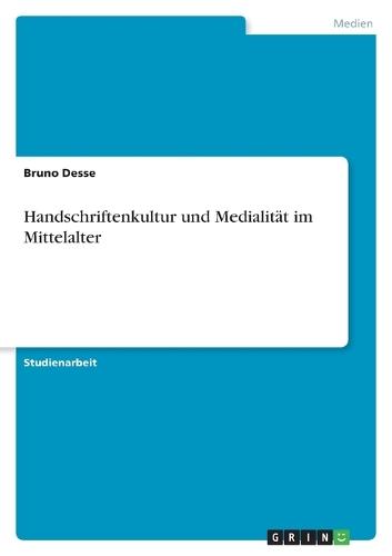 Handschriftenkultur und Medialität im Mittelalter