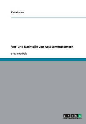 Vor- und Nachteile von Assessmentcentern