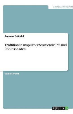 Tradtitionen Utopischer Staatsentwurfe Und Robinsonaden