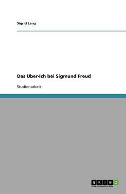 Das UEber-Ich bei Sigmund Freud