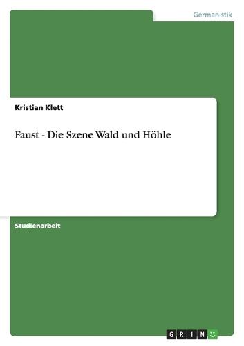 Faust - Die Szene Wald und Höhle