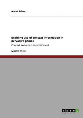 Enabling Use of Context Information in Pervasive Games