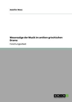 Wesenszuge der Musik im antiken griechischen Drama