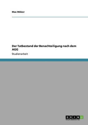 Der Tatbestand der Benachteiligung nach dem AGG