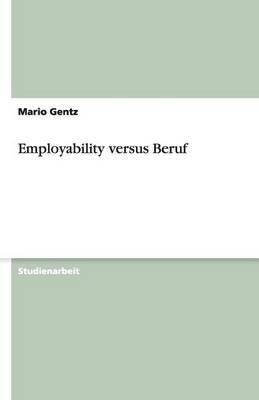 Employability versus Beruf