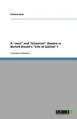 A new and historical theatre in Bertolt Brecht's Life of Galileo?