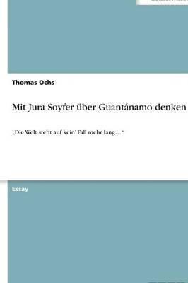 Mit Jura Soyfer uber Guantanamo denken