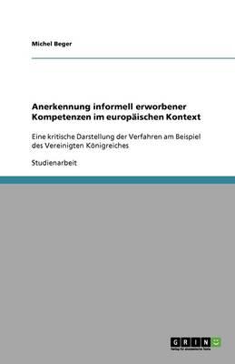 Anerkennung informell erworbener Kompetenzen im europaischen Kontext