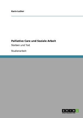 Palliative Care und Soziale Arbeit