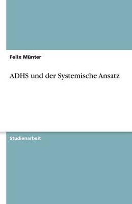 Adhs Und Der Systemische Ansatz