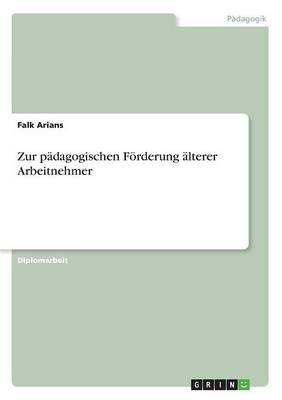 Zur padagogischen Foerderung alterer Arbeitnehmer