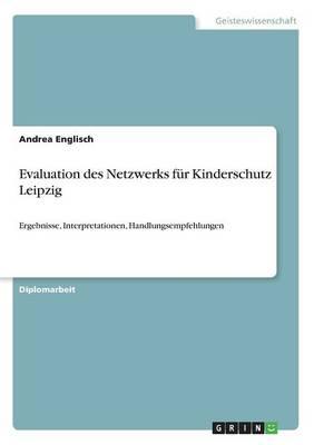 Evaluation Des Netzwerks Fur Kinderschutz Leipzig