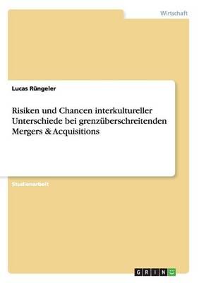 Risiken und Chancen interkultureller Unterschiede bei grenzuberschreitenden Mergers & Acquisitions