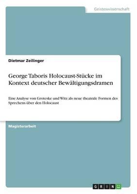 George Taboris Holocaust-Stucke Im Kontext Deutscher Bewaltigungsdramen