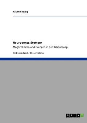 Neurogenes Stottern: Moeglichkeiten und Grenzen in der Behandlung