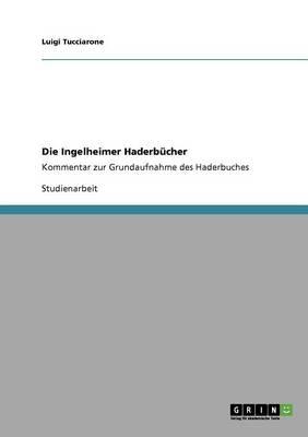 Die Ingelheimer Haderbucher: Kommentar zur Grundaufnahme des Haderbuches