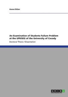An Examination of Students Failure Problem at the Ufr/Seg of the University of Cocody