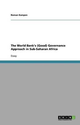 The World Bank's (Good) Governance Approach in Sub-Saharan Africa