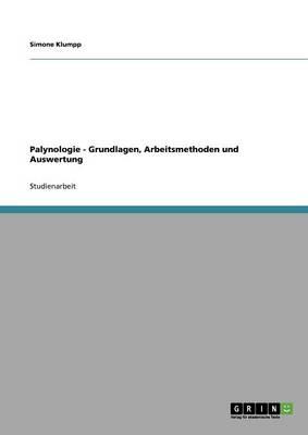 Palynologie - Grundlagen, Arbeitsmethoden und Auswertung