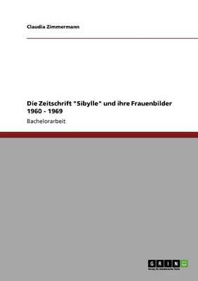 Die Zeitschrift Sibylle und ihre Frauenbilder 1960 - 1969