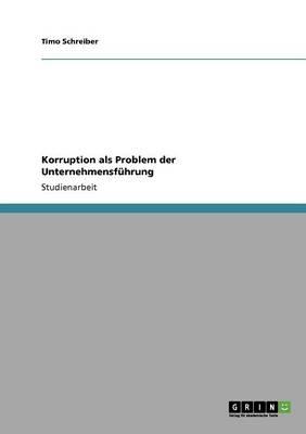 Korruption als Problem der Unternehmensfuhrung